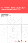 REFORMA DE LA ARQUITECTURA FINANCIERA INTERNACIONAL, LA