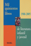 MIL QUINIENTOS LIBROS DE LITERATURA INFANTIL Y JUVENIL 1988 2005