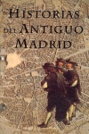 HISTORIAS DEL ANTIGUO MADRID