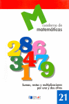 MATEM�TICAS  21 - SUMAS, RESTAS Y MULTIPLICACIONES POR UNA Y DOS CIFRAS