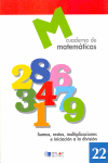 MATEM�TICAS  22 - SUMAS, RESTAS, MULTIPLICACIONES E INICIACI�N A LA DIVISI�N
