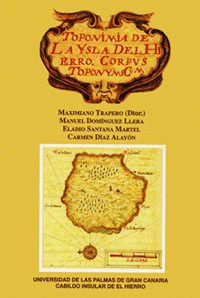 TOPONIMIA DE LA YSLA DEL HIERRO. CORPUS TOPONYMICUM