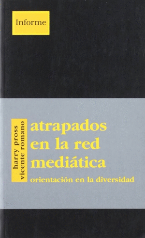 ATRAPADOS EN LA RED MEDIATICA