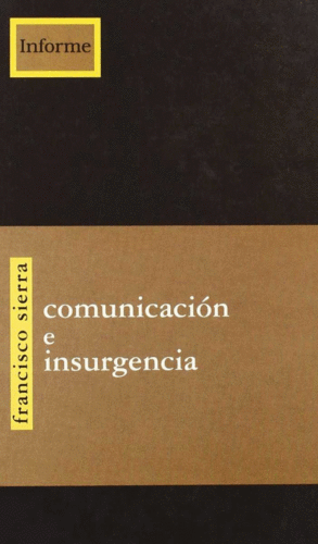 COMUNICACION E INSURGENCIA INFORME