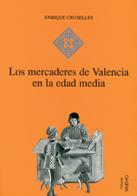 MERCADERES DE VALENCIA EN LA EDAD MEDIA