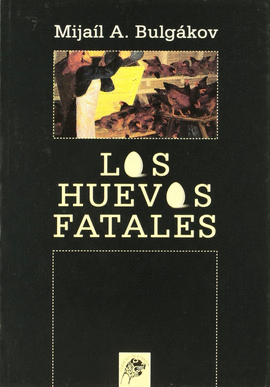 HUEVOS FATALES, LOS