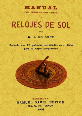 MANUAL PARA CONSTRUIR TODA ESPECIE DE RELOJES DE SOL