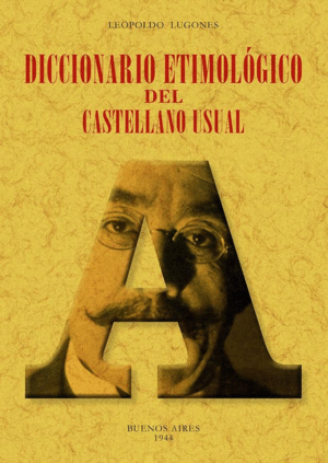 DICCIONARIO ETIMOLGICO DEL CASTELLANO USUAL