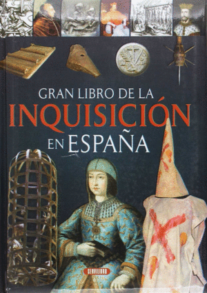 EL GRAN LIBRO DE LA INQUISICI�N EN ESPA�A