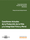 CUESTIONES ACTUALES DE LA PROTECCIN DE LA VIDA Y  LA INTEGRIDAD FSICA Y MORAL