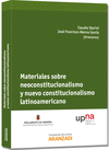 MATERIALES SOBRE NEOCONSTITUCIONALISMO Y NUEVO CONSTITUCIONALISMO LATINOAMERICAN