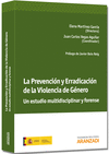 PREVENCI�N Y ERRADICACI�N DE LA VIOLENCIA DE G�NERO, LA