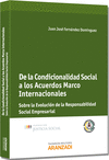 DE LA CONDICIONALIDAD SOCIAL A LOS ACUERDOS MARCO INTERNACIONALES