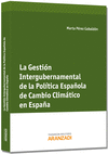 GESTI�N INTERGUBERNAMENTAL POL�TICA CAMBIO CLIM�TICO EN ESPA�A, LA