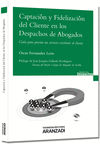 CAPTACI�N Y FIDELIZACI�N DEL CLIENTE EN LOS DESPACHOS DE ABOGADOS