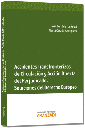 ACCIDENTES TRANSFRONTERIZOS DE CIRCULACI�N Y ACCI�N DIRECTA DEL PERJUDICADO.SOLU