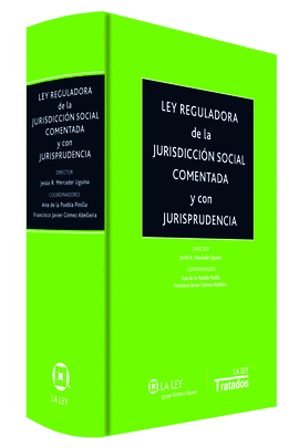 LEY REGULADORA DE LA JURISDICCIN SOCIAL COMENTADA Y CON JURISPRUDENCIA