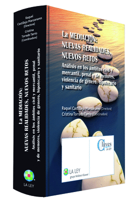 MEDIACI�N,  LA: NUEVAS REALIDADES, NUEVOS RETOS