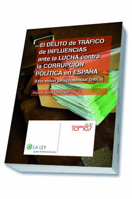 DELITO TRAFICO INFLUENCIAS ANTE LUCHA CORRUPCION POLITICA