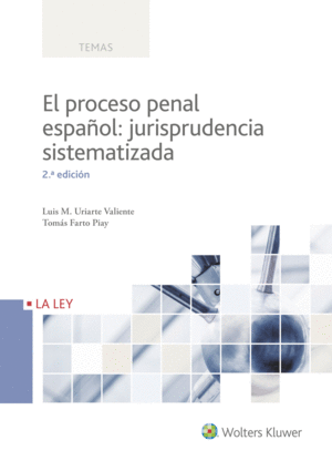 EL PROCESO PENAL ESPA�OL: JURISPRUDENCIA SISTEMATIZADA
