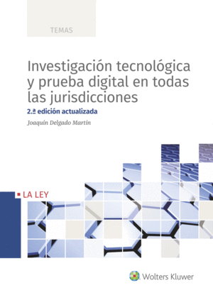 INVESTIGACION TECNOLOGICA Y PRUEBAA DIGITAL JURISDICCIONES