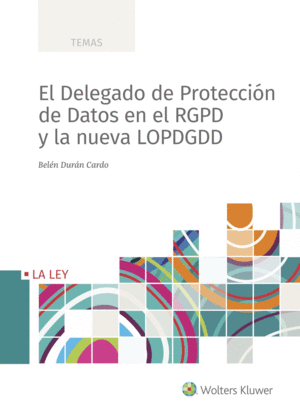 EL DELEGADO DE PROTECCI�N DE DATOS EN RGPD Y LA NUEVA LOPDGDD