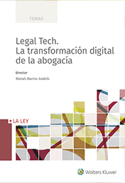 LEGAL TECH. LA TRANSFORMACIN DIGITAL DE LA ABOGACA