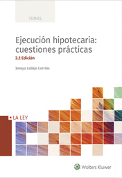 EJECUCI�N HIPOTECARIA: CUESTIONES PR�CTICAS
