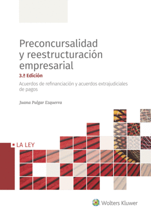 PRECONCURSALIDAD Y REESTRUCTURACI�N EMPRESARIAL (3.� EDICI�N)