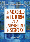 UN MODELO DE TUTOR�A EN LA UNIVERSIDAD DEL SIGLO XXI