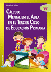 C�LCULO MENTAL EN EL AULA EN EL TERCER CICLO DE EDUCACI�N PRIMARIA