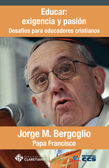 EDUCAR: EXIGENCIA Y PASI�N