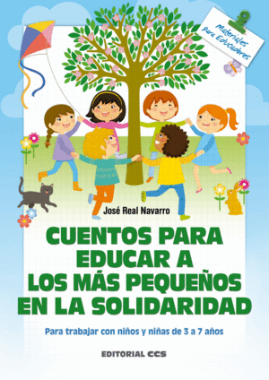 CUENTOS PARA EDUCAR A LOS M�S PEQUE�OS EN LA SOLIDARIDAD