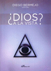 DIOS A LA VISTA?