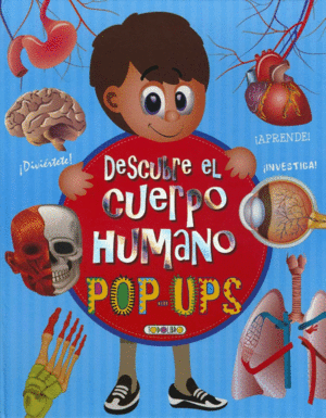 DESCUBRE EL CUERPO HUMANO ( POP UPS )