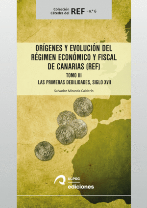 ORIGENES Y EVOLUCION DEL REGIMEN ECONOMICO Y FISCAL DE CANARIAS