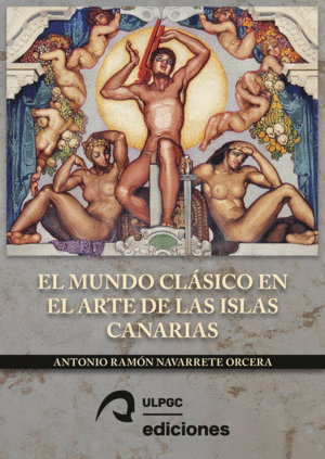 EL MUNDO CLSICO EN EL ARTE DE LAS ISLAS CANARIAS
