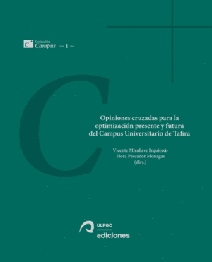 OPINIONES CRUZADAS PARA LA OPTIMIZACI�N PRESENTE Y FUTURA DEL CAMPUS UNIVERSITAR