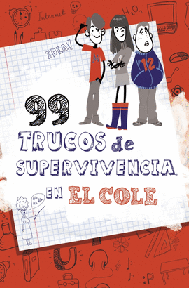 99 TRUCOS DE SUPERVIVENCIA EN EL COLE!