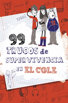 99 TRUCOS DE SUPERVIVENCIA �EN EL COLE!