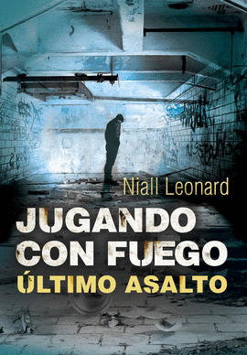 �LTIMO ASALTO (JUGANDO CON FUEGO 3)
