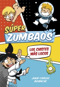 SUPER ZUMBAOS. LOS CHISTES MAS LOCOS