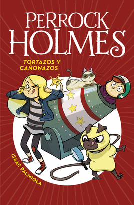 TORTAZOS Y CA�ONAZOS (SERIE PERROCK HOLMES 4)