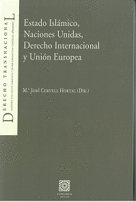 ESTADO ISL�MICO, NACIONES UNIDAS, DERECHO INTERNACIONAL Y UNI�N EUROPEA