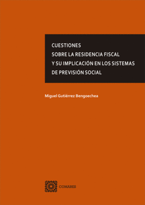 CUESTIONES SOBRE LA RESIDENCIA FISCAL Y SU IMPLICACI�N EN LOS SISTEMAS DE PREVIS