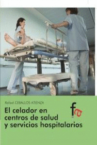 CELADOR EN LOS CENTOS DE SALUD Y SERVICIOS HOSPITALARIOS, EL