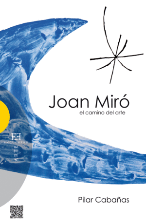 JOAN MIR, EL CAMINO DEL ARTE