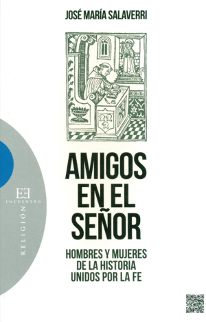 AMIGOS DEL SE�OR. HOMBRES Y MUJERES DE LA HISTORIA UNIDOS