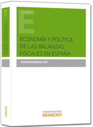 ECONOMIA Y POLITICA DE LAS BALANZAS FISCALES EN ESPA�A