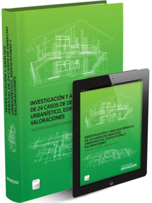 INVESTIGACION Y ANALISIS PERICIAL 24 CASOS DERECHO URBANISTICO